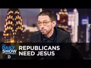 Video: Republicans Need Jesus - Trevor Noah Daily Comedy Show